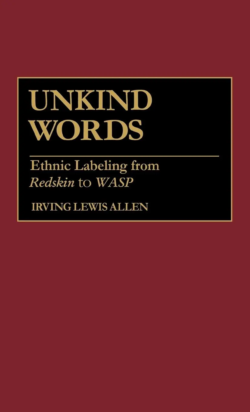 Cover: 9780897892179 | Unkind Words | Ethnic Labeling from Redskin to Wasp | Allen | Buch