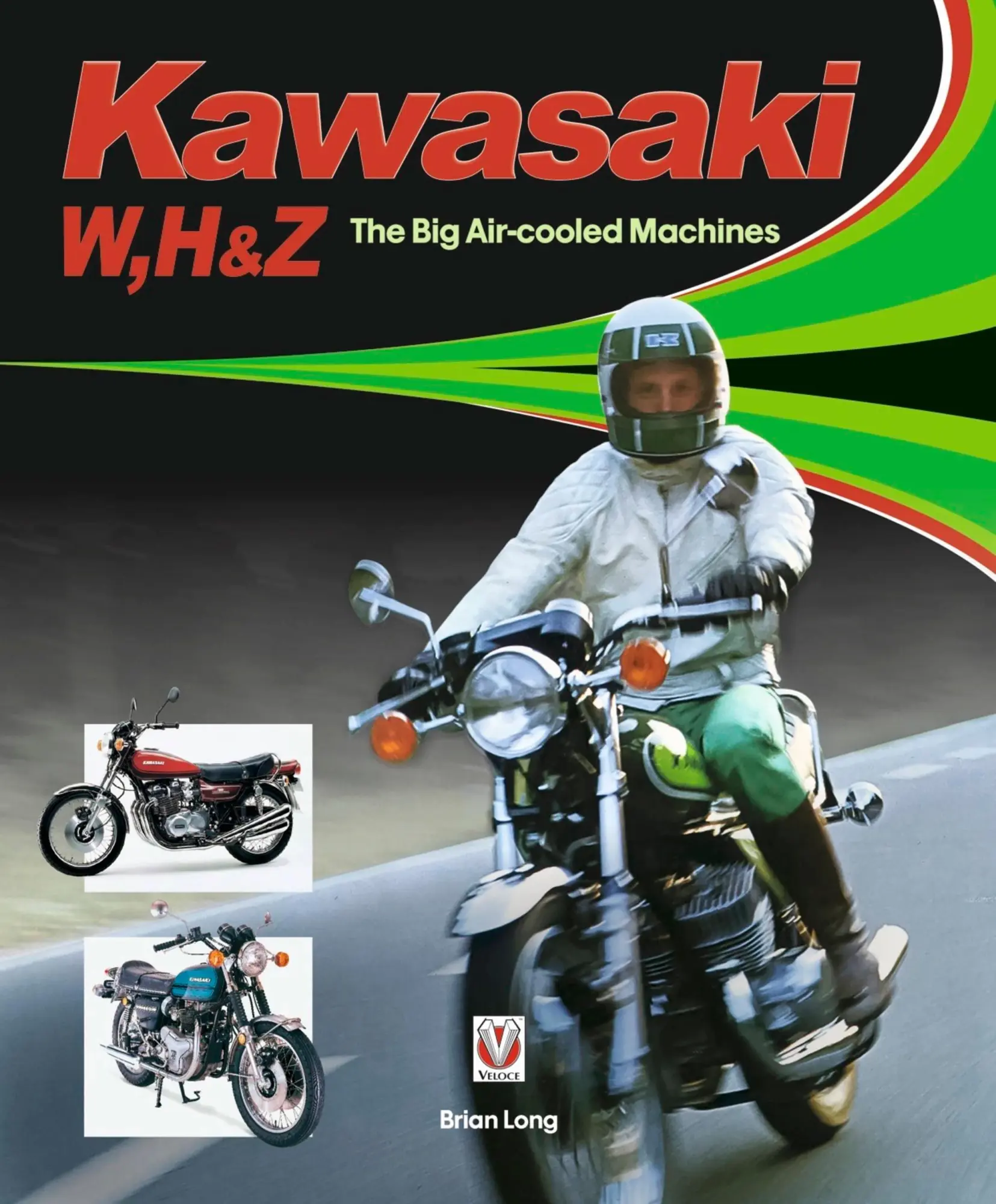 Cover: 9781787112179 | Kawasaki W, H &amp; Z - The Big Air-Cooled Machines | Brian Long | Buch