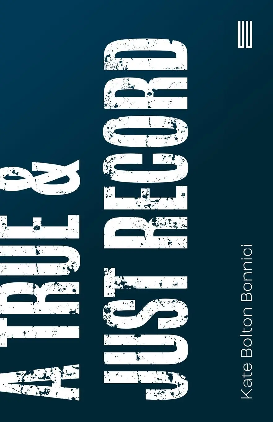 Cover: 9781915812179 | A True &amp; Just Record | Kate Bolton Bonnici | Taschenbuch | Englisch