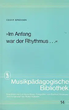 Cover: 9783795902179 | Bresgen, C: Im Anfang war der Rhythmus | Cesar Bresgen | Taschenbuch