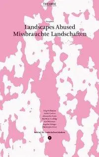 Cover: 9783856762179 | Landscapes Abused | Taschenbuch | 72 S. | Deutsch | 2007 | gta Verlag