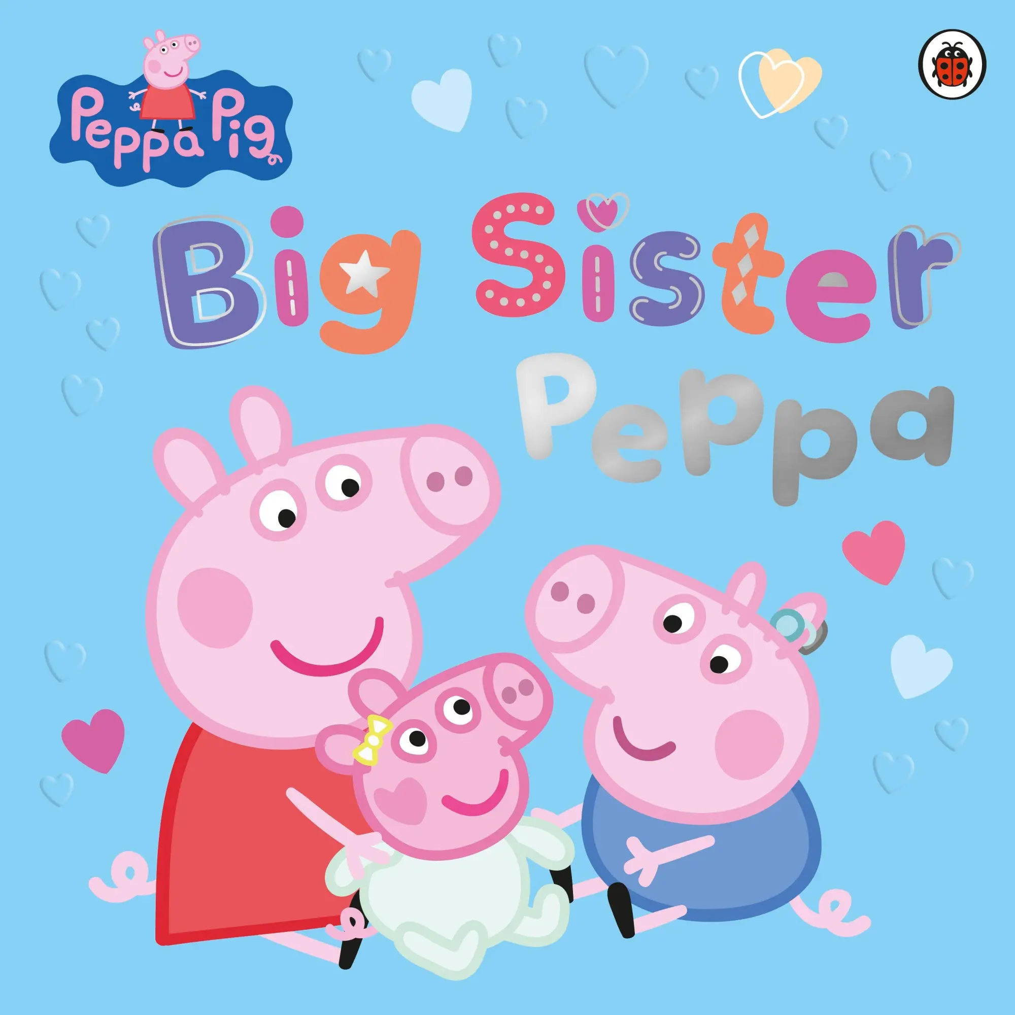 Cover: 9780241782279 | Peppa Pig: Big Sister Peppa | Taschenbuch | Peppa Pig | Englisch