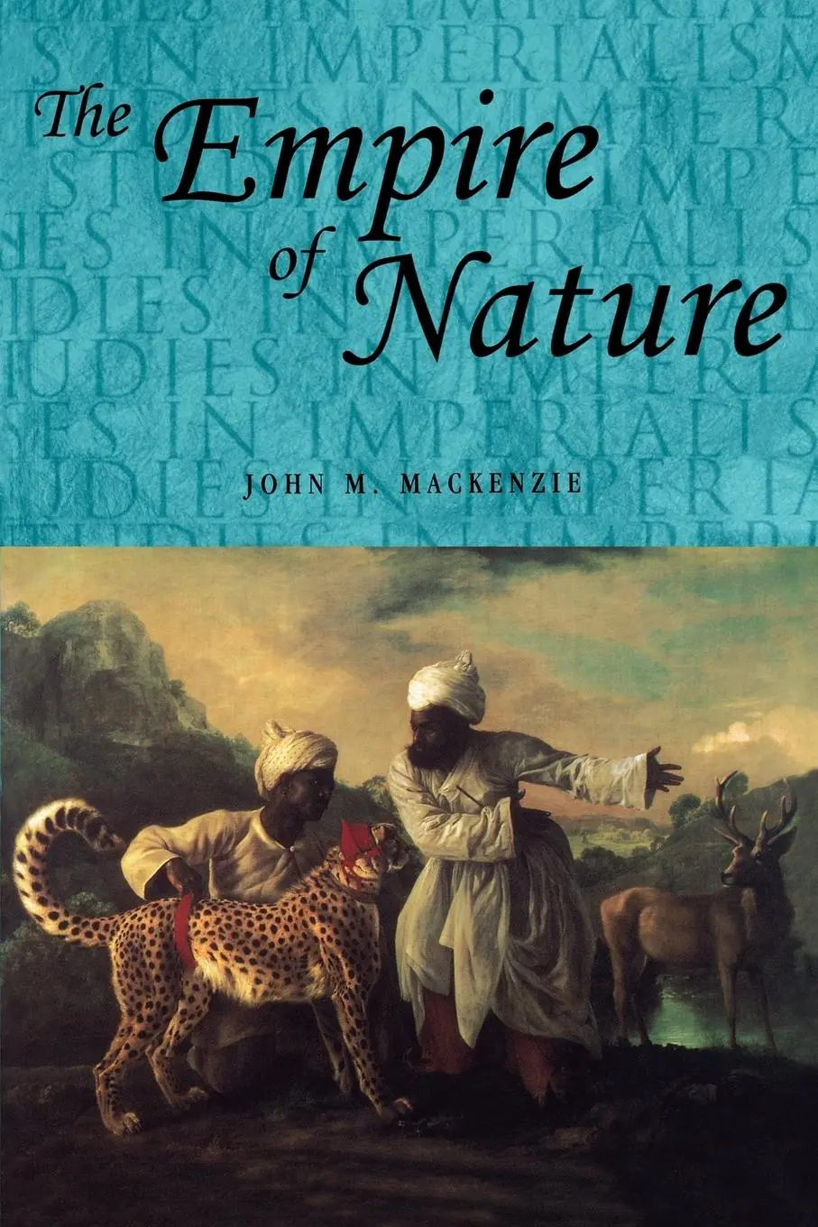 Cover: 9780719052279 | The empire of nature | John M. Mackenzie | Taschenbuch | Englisch