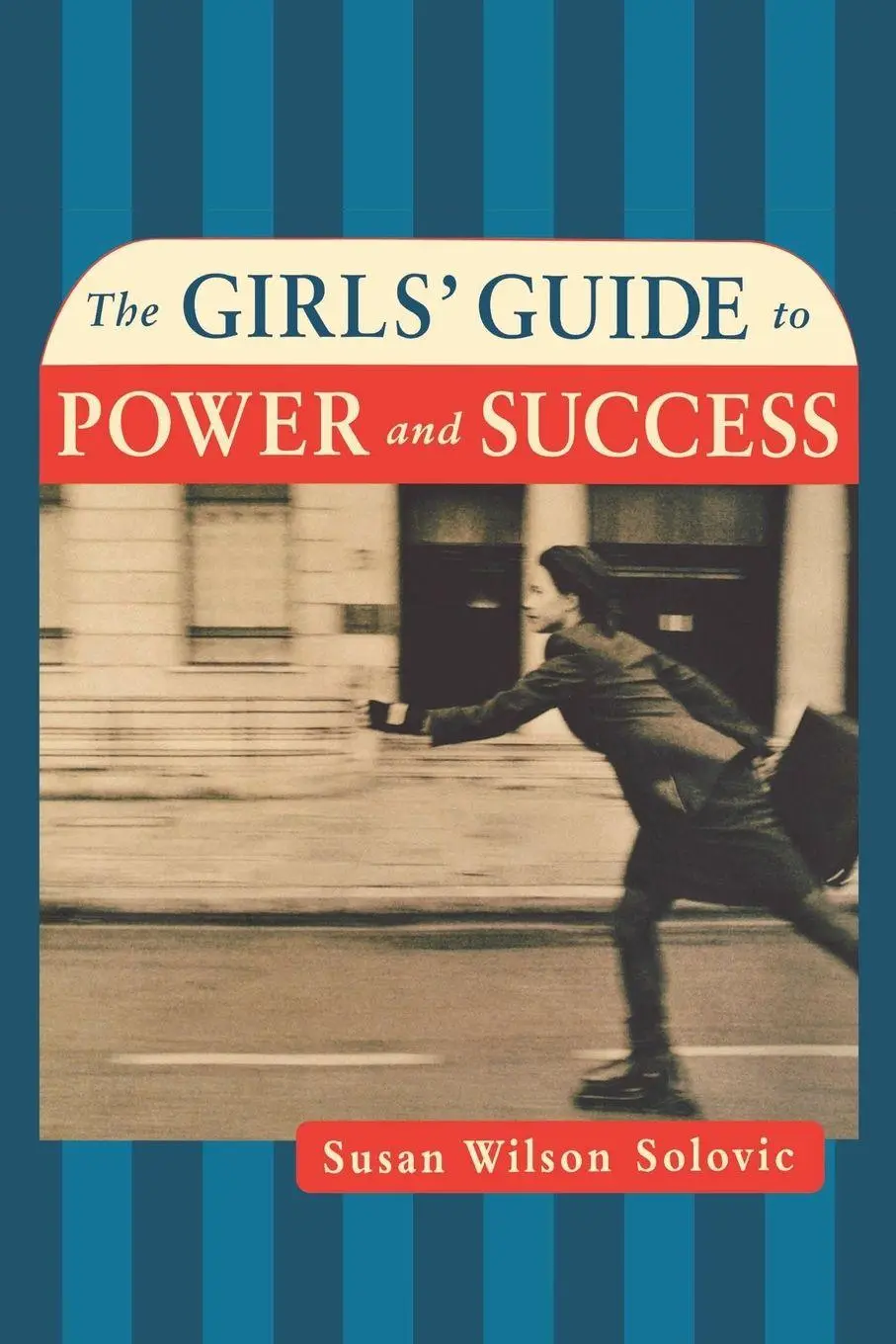 Cover: 9780814472279 | The Girls' Guide to Power and Success | Susan Solovic | Taschenbuch