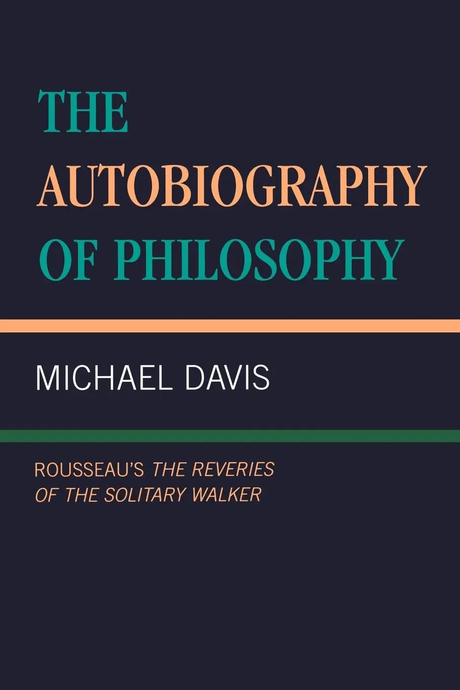 Cover: 9780847692279 | The Autobiography of Philosophy | Michael Davis | Taschenbuch | 1998