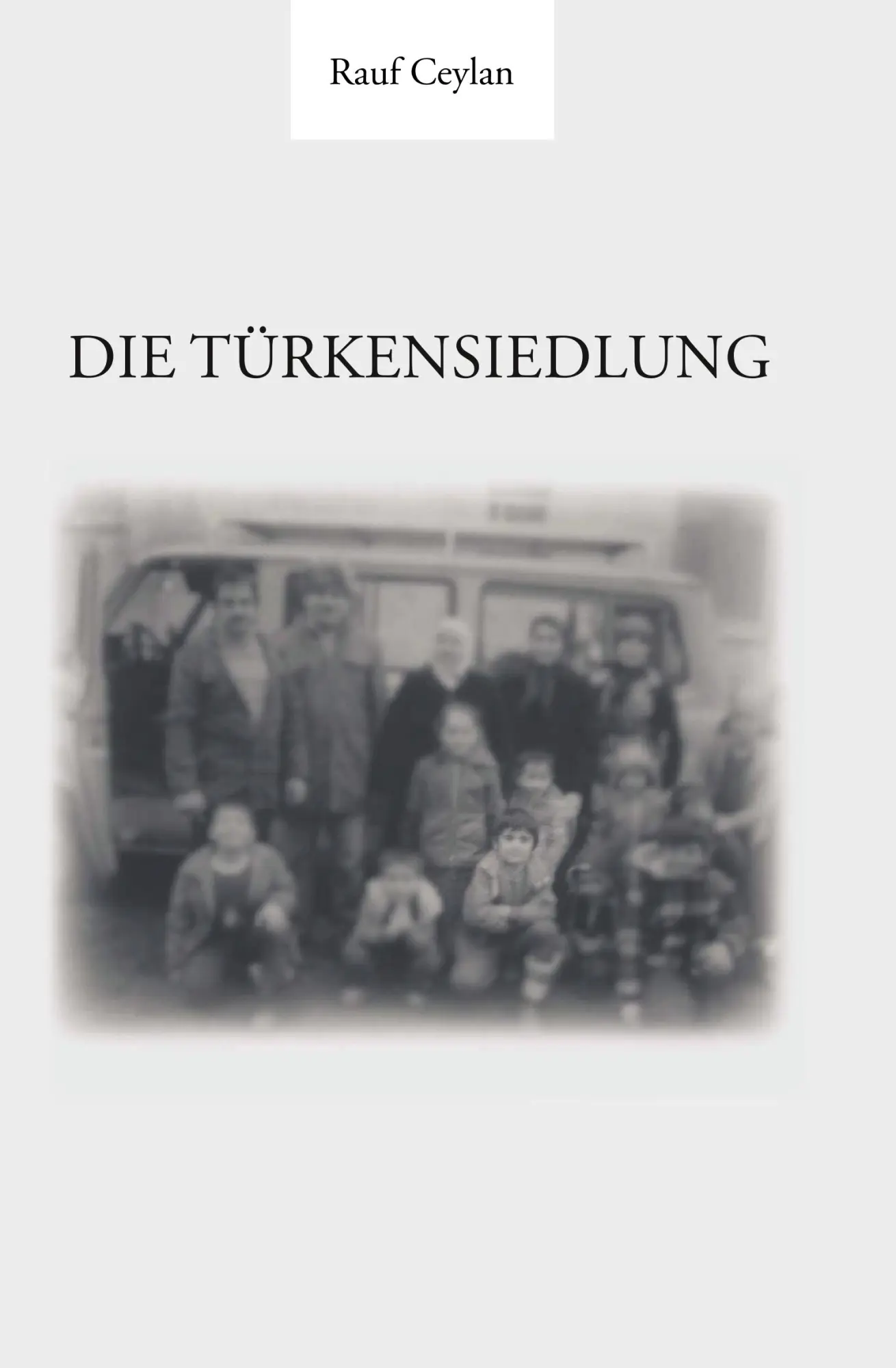Cover: 9783347032279 | Die Türkensiedlung | Rauf Ceylan | Taschenbuch | 268 S. | Deutsch