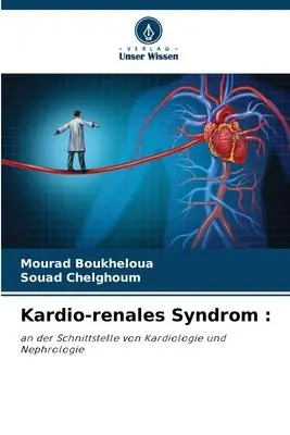 Cover: 9786206222279 | Kardio-renales Syndrom : | Mourad Boukheloua (u. a.) | Taschenbuch