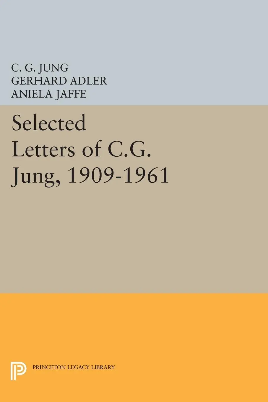 Cover: 9780691612379 | Selected Letters of C.G. Jung, 1909-1961 | C. G. Jung | Taschenbuch