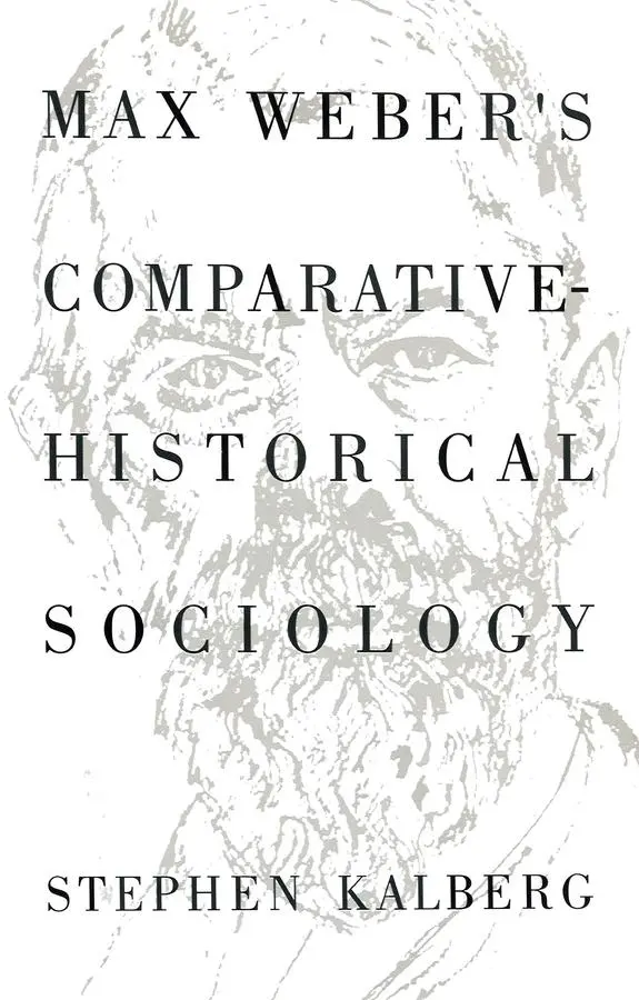 Cover: 9780745612379 | Max Weber's Comparative Historical Sociology | Stephen Kalberg | Buch