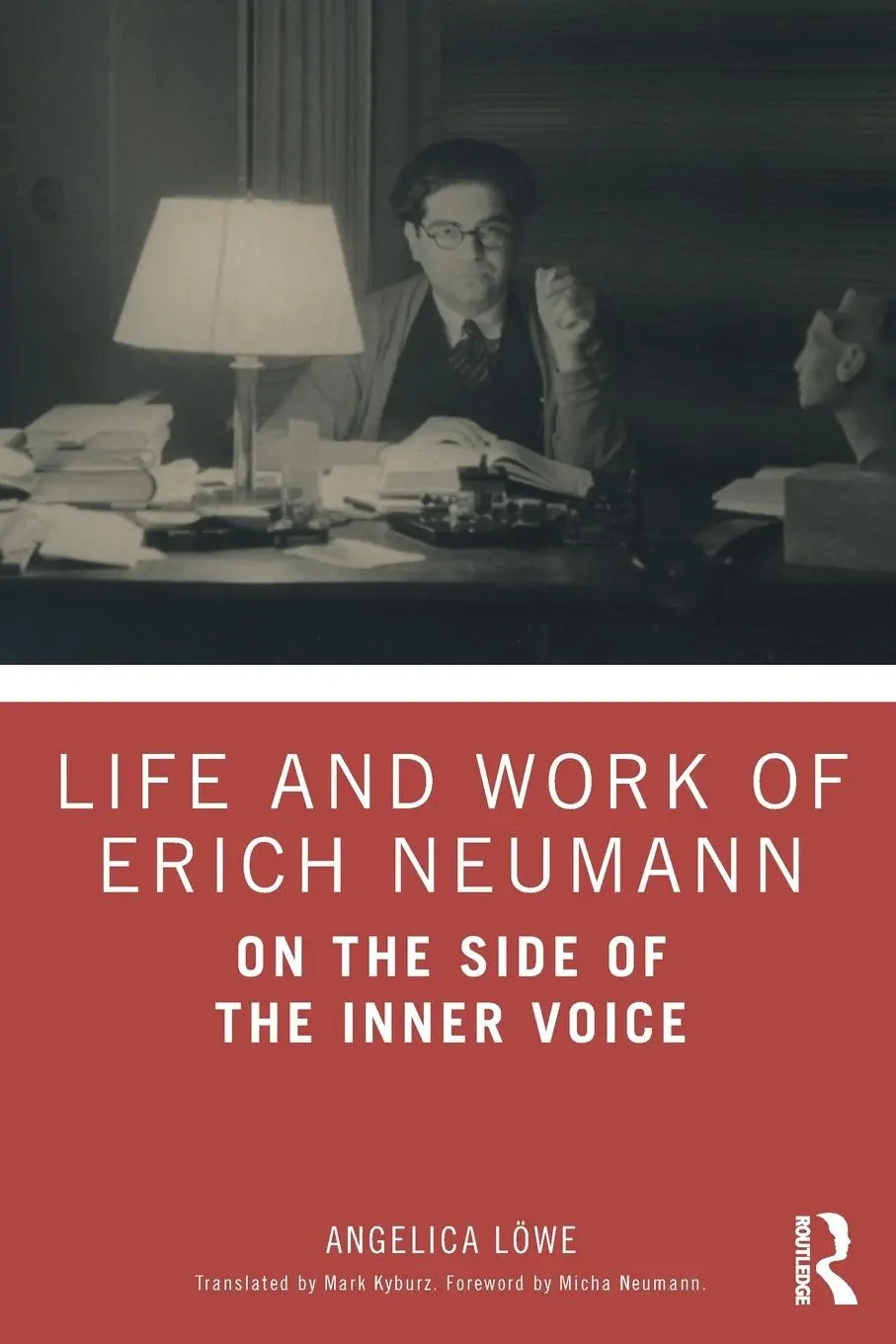 Cover: 9780815382379 | Life and Work of Erich Neumann | On the Side of the Inner Voice | Löwe