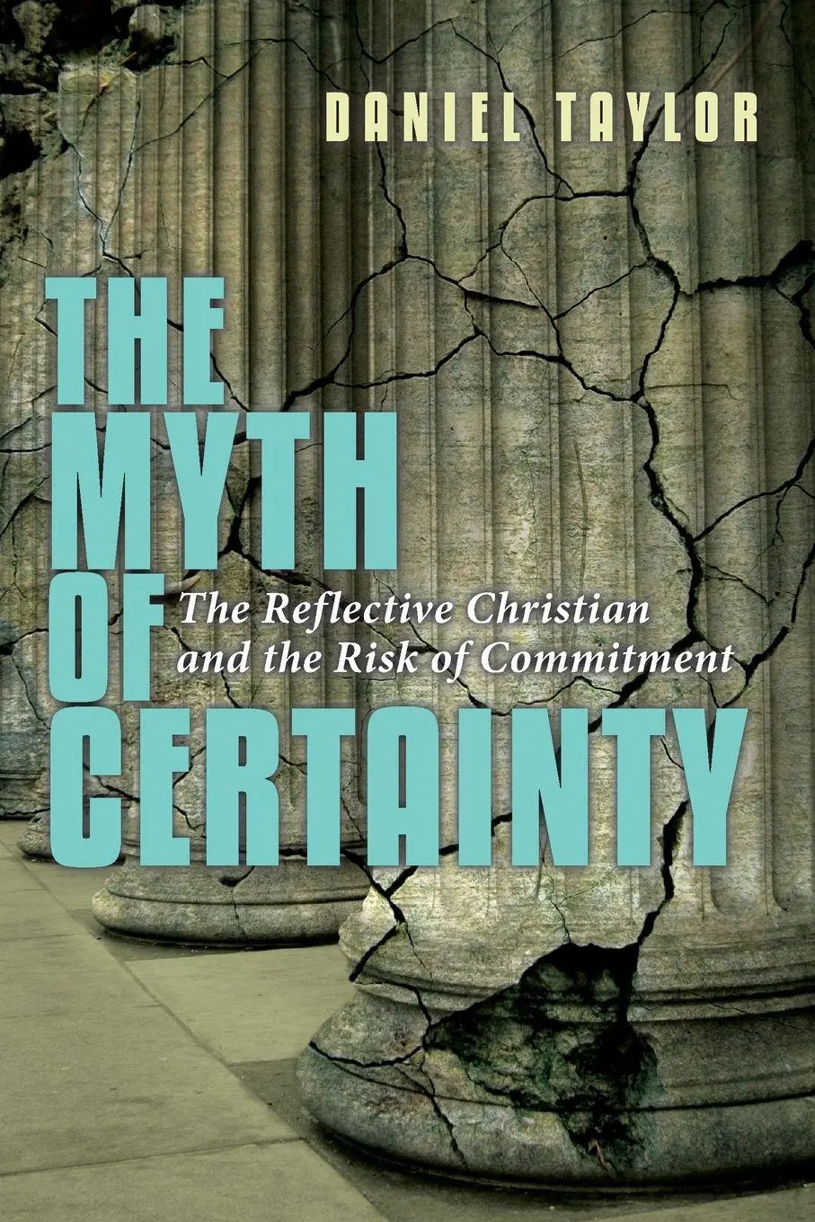 Cover: 9780830822379 | The Myth of Certainty | Daniel Taylor | Taschenbuch | Englisch | 1999