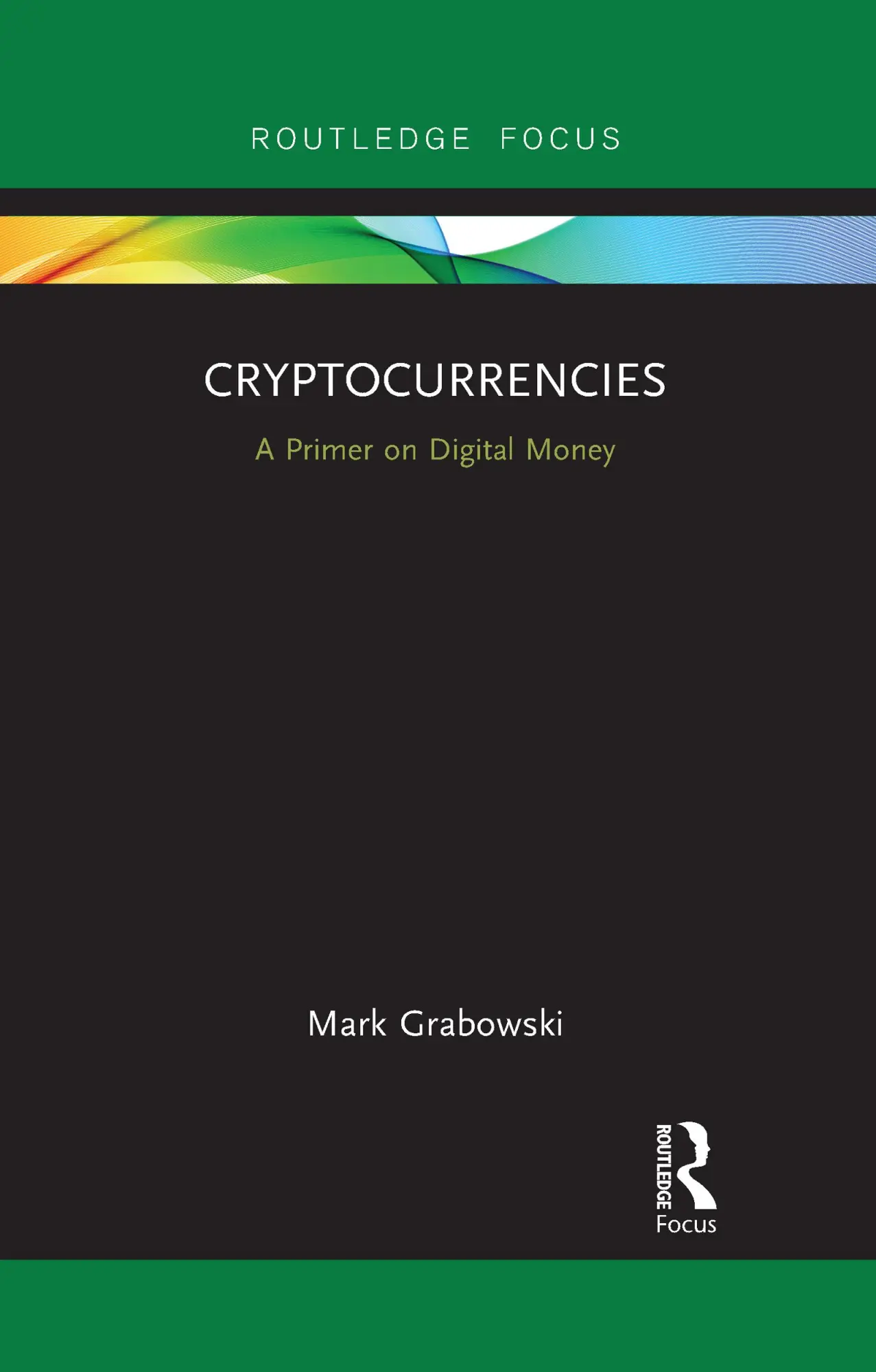 Cover: 9781032092379 | Cryptocurrencies | A Primer on Digital Money | Mark Grabowski | Buch