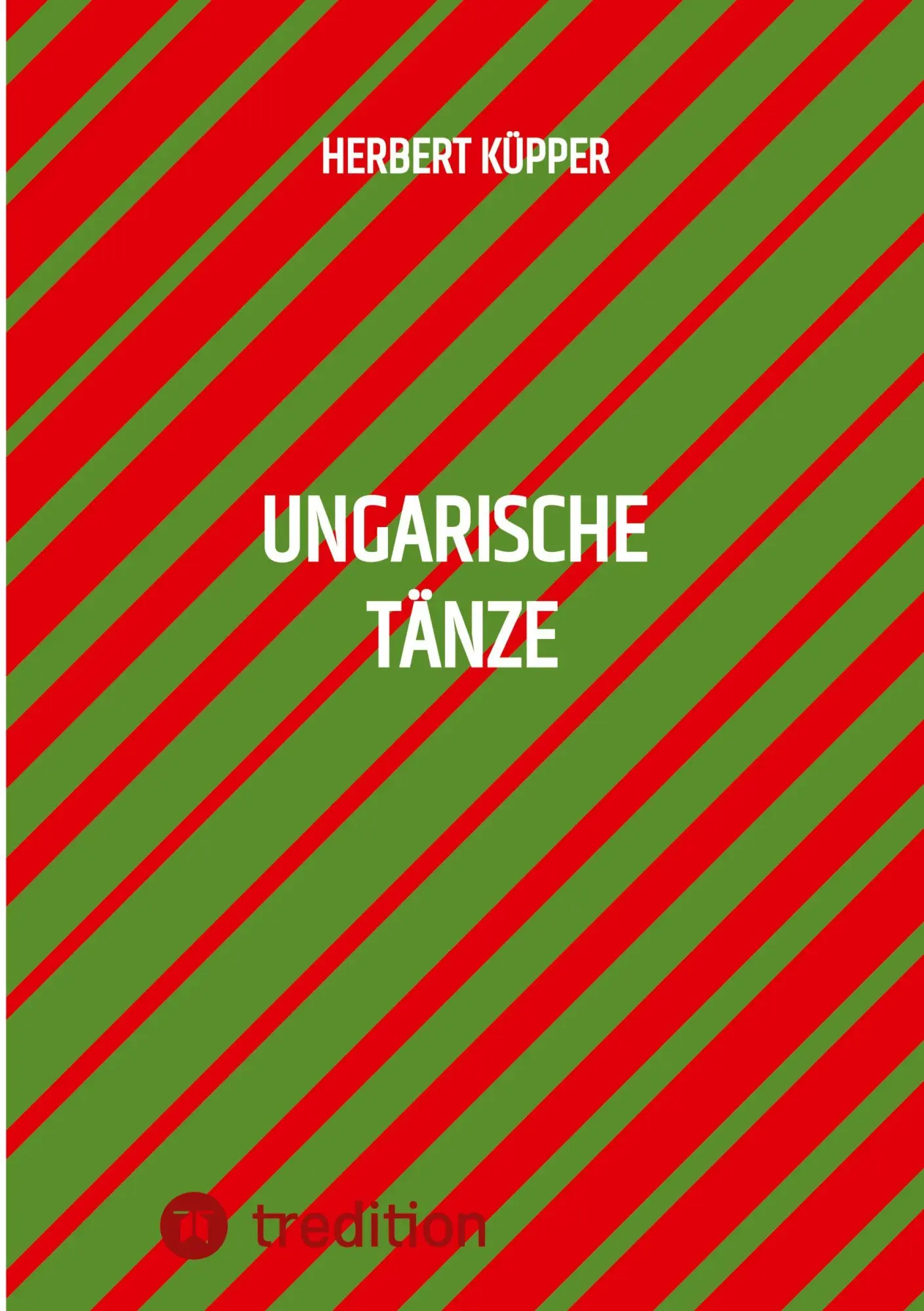 Cover: 9783384722379 | Ungarische Tänze | Herbert Küpper | Taschenbuch | 492 S. | Deutsch