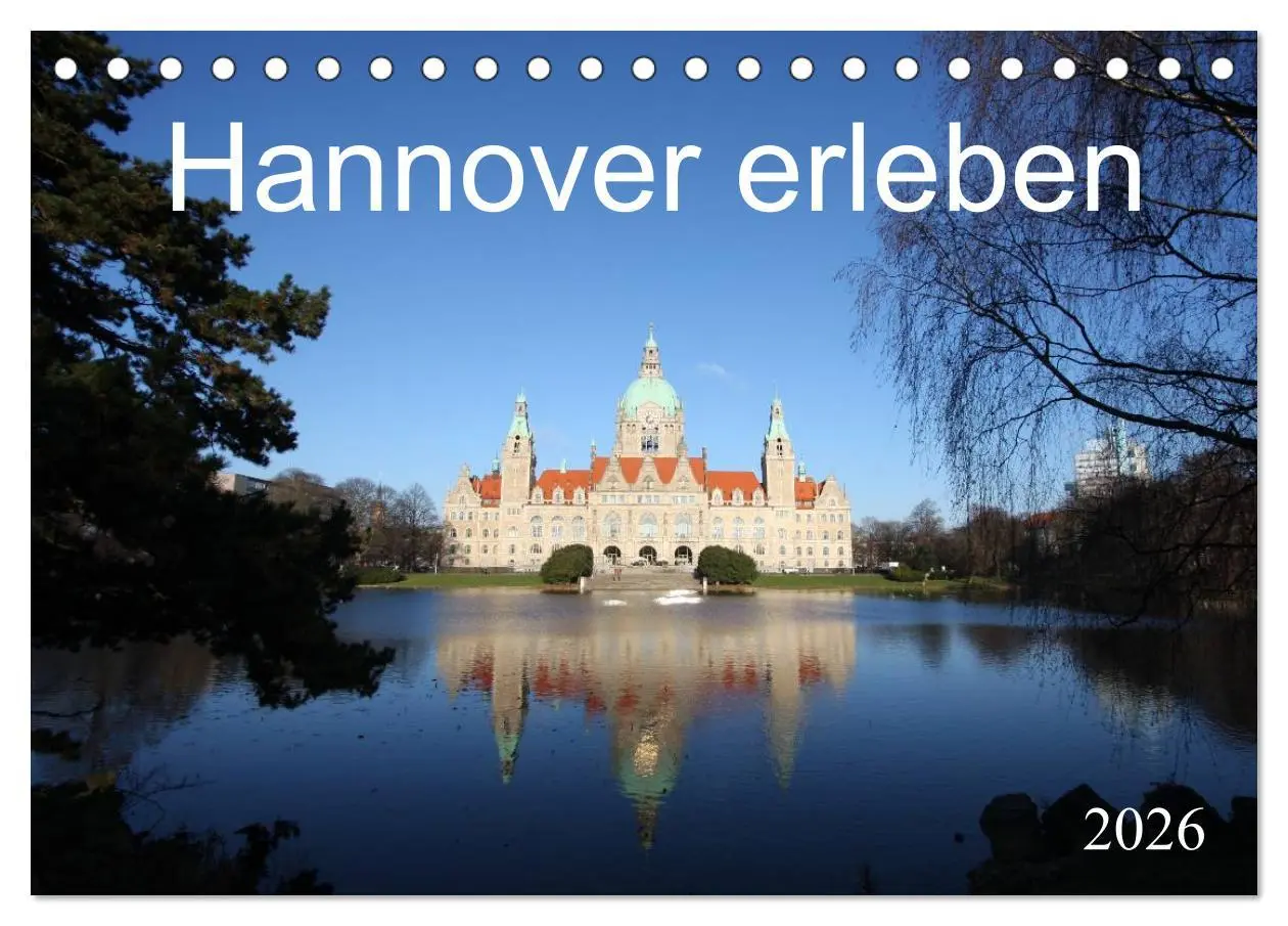Cover: 9783516002379 | Hannover erleben (Tischkalender 2026 DIN A5 quer), CALVENDO...