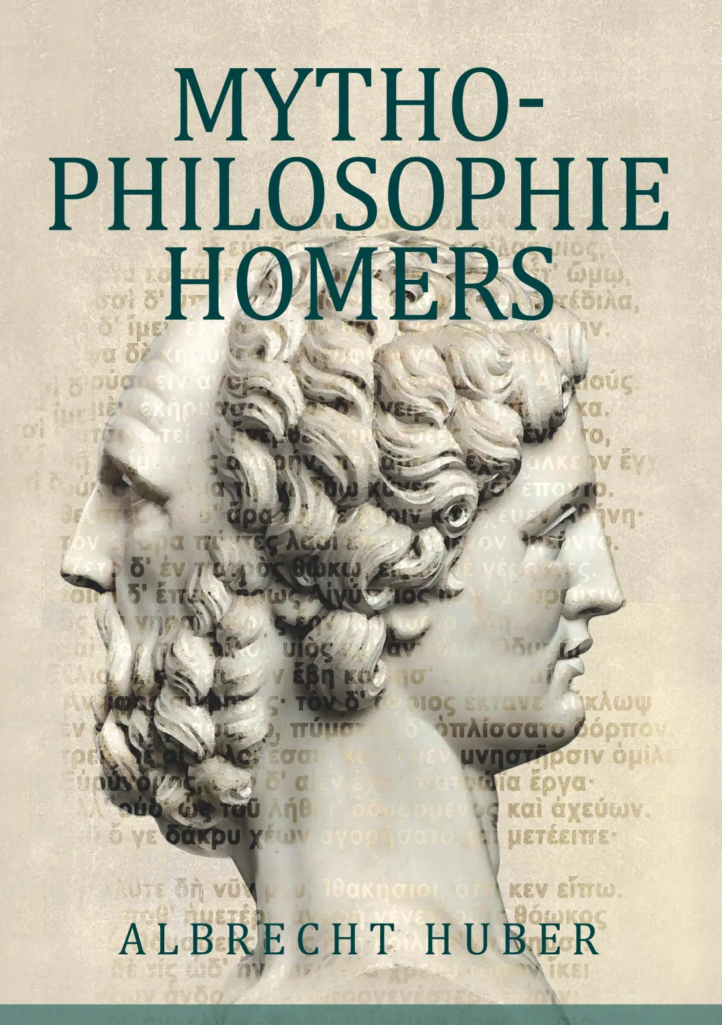 Cover: 9783748142379 | Mythophilosophie Homers | Albrecht Huber | Taschenbuch | 548 S. | 2019