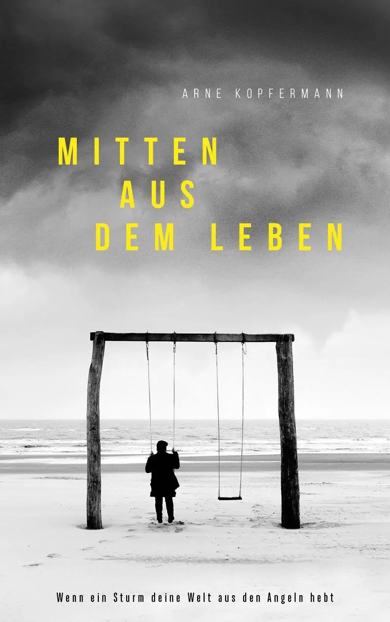 Cover: 9783957342379 | Mitten aus dem Leben | Wenn ein Sturm deine Welt aus dem Angeln hebt