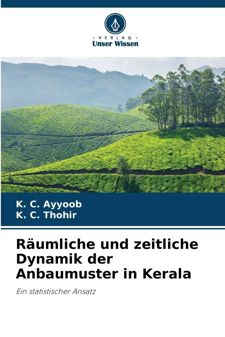 Cover: 9786209112379 | Räumliche und zeitliche Dynamik der Anbaumuster in Kerala | Buch
