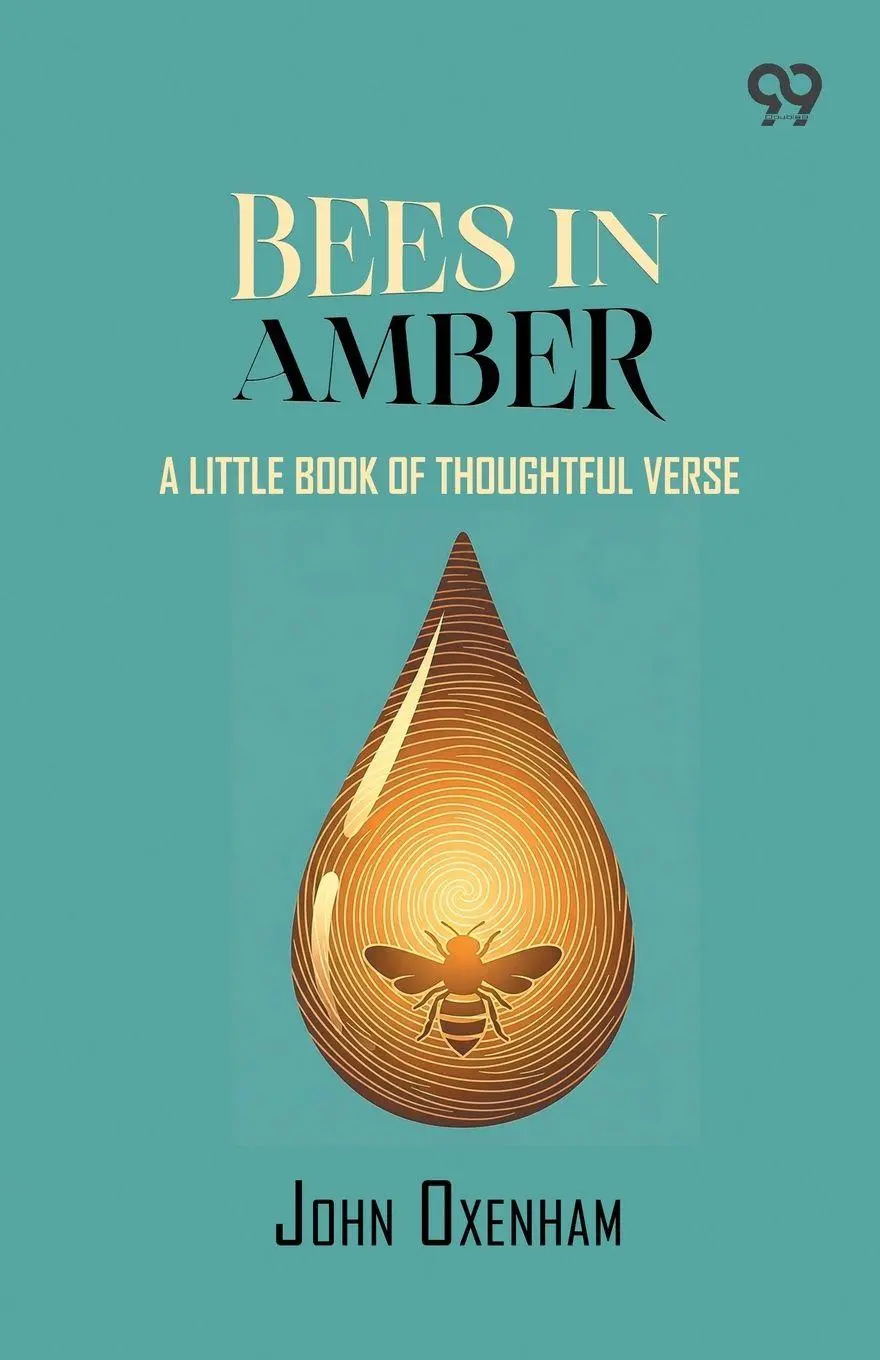 Cover: 9789377502379 | Bees In Amber | A Little Book Of Thoughtful Verse | John Oxenham