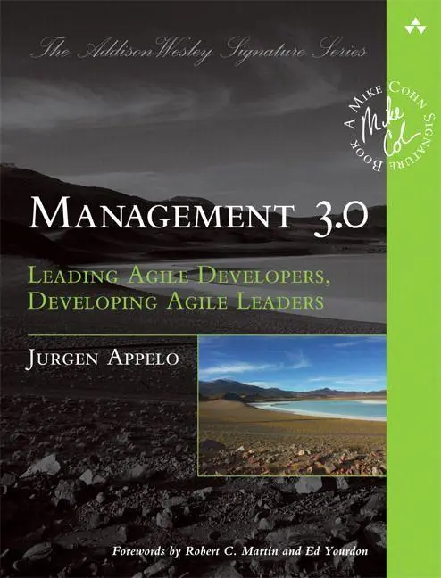 Cover: 9780321712479 | Management 3.0 | Leading Agile Developers, Developing Agile Leaders Cover: 9780321712479 | Management 3.0 | Leading Agile Developers, Developing Agile Leaders