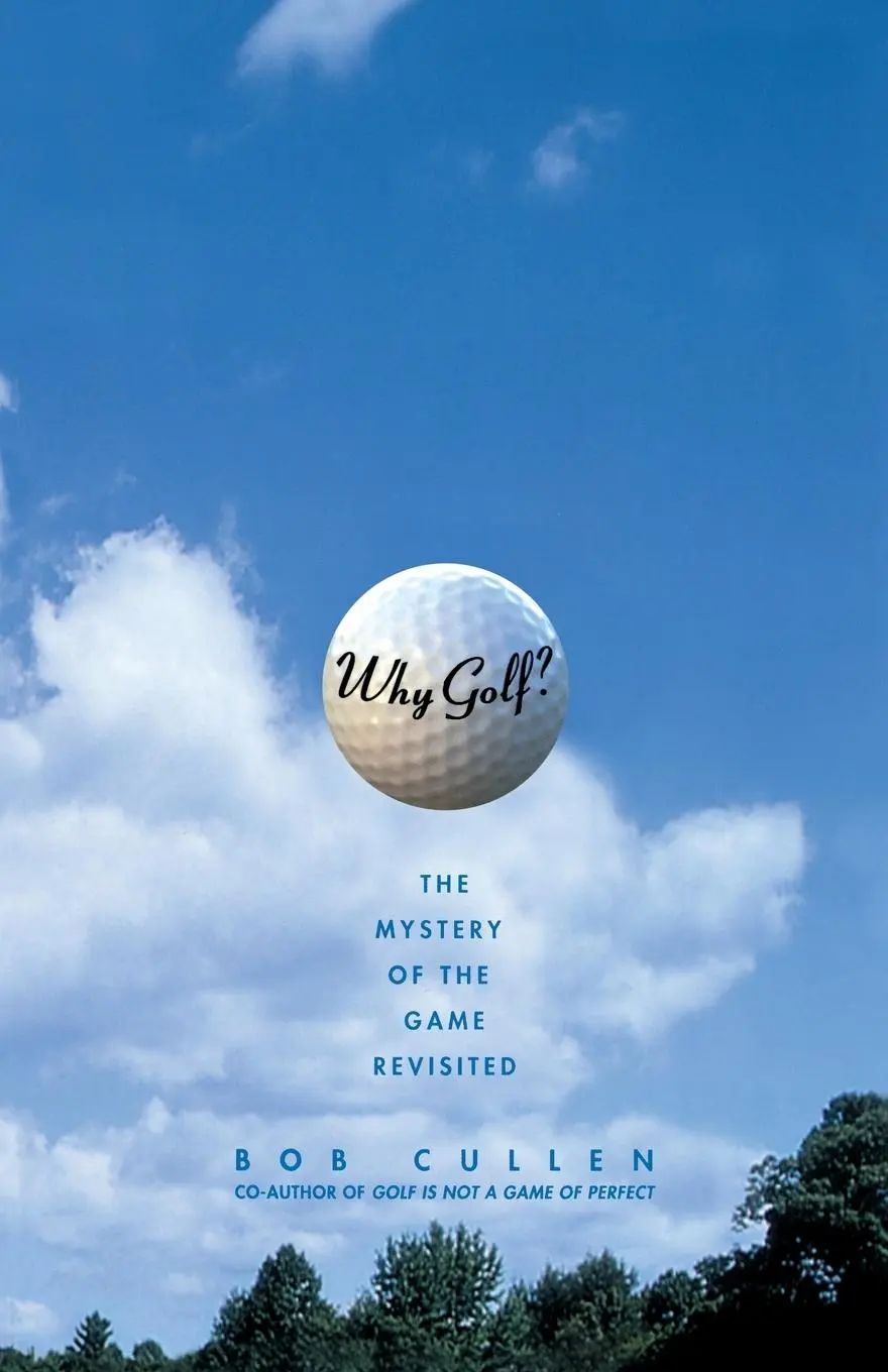 Cover: 9780743242479 | Why Golf? | The Mystery of the Game Revisited | Bob Cullen | Buch