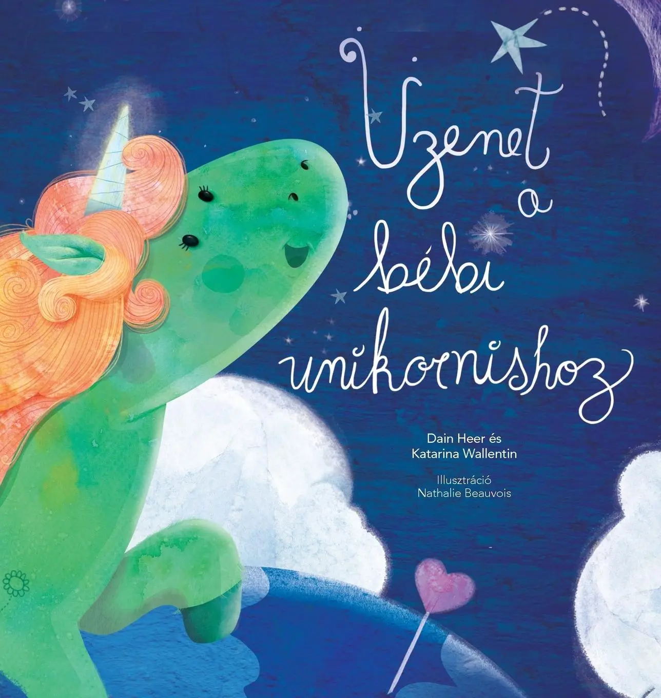 Cover: 9781634932479 | Üzenet a bébi unikornishoz (Baby Unicorn Hungarian) | Heer (u. a.)