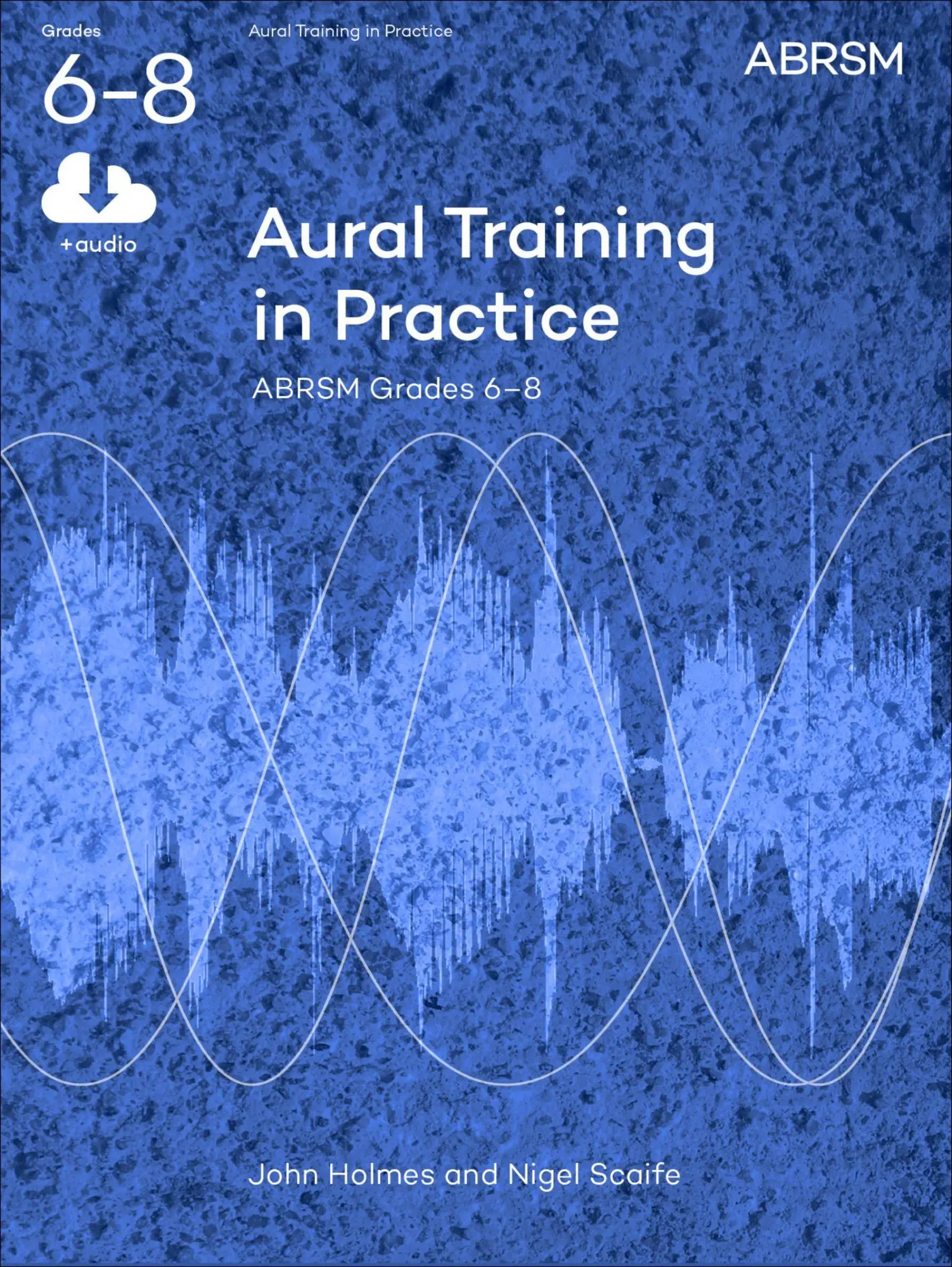 Cover: 9781848492479 | Aural Training in Practice, ABRSM Grades 6-8, with audio | New edition