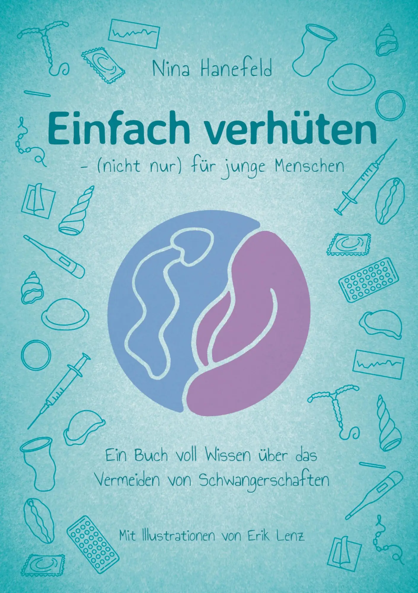 Cover: 9783384882479 | Einfach verhüten - (nicht nur) für junge Menschen | Nina Hanefeld
