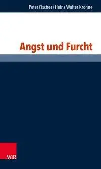 Cover: 9783525452479 | Angst und Furcht | Philosophie und Psychologie im Dialog 16 | Fischer