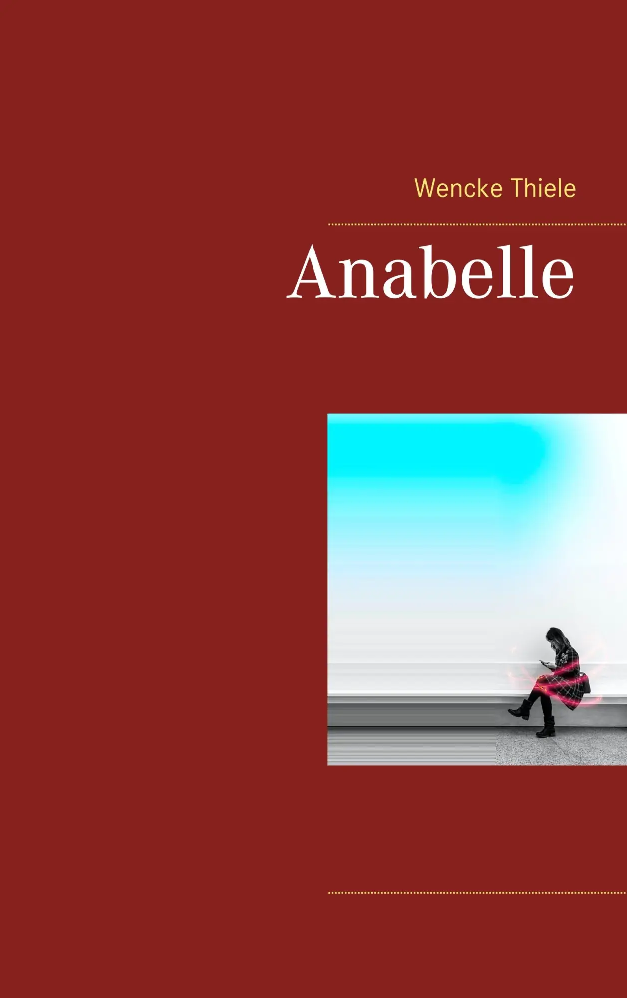 Cover: 9783743182479 | Anabelle | Wencke Thiele | Taschenbuch | 224 S. | Deutsch | 2019