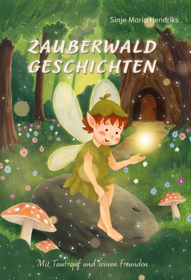 Hendriks, Sinje Maria: Zauberwald Geschichten