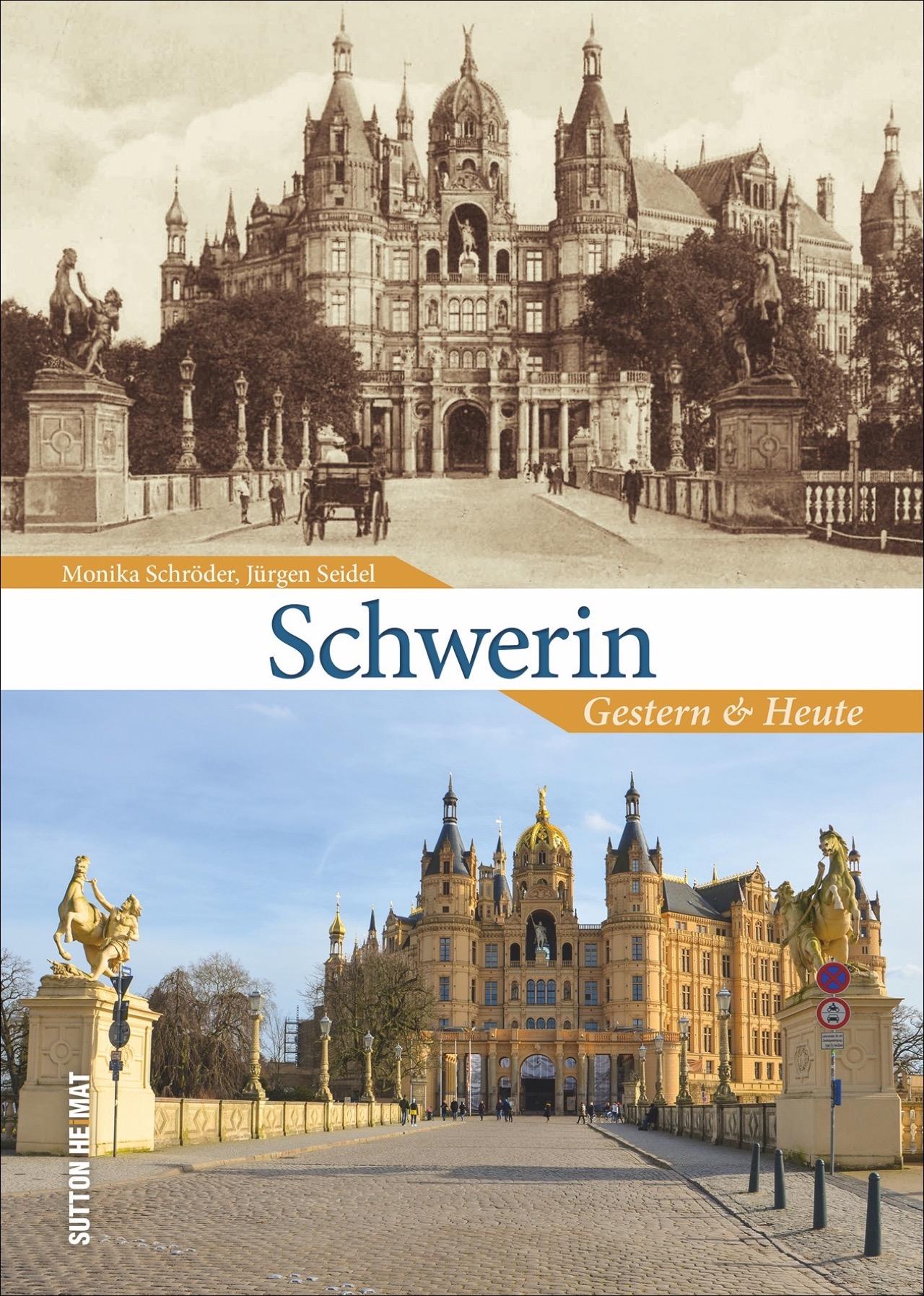 Cover: 9783963032479 | Schwerin | Gestern und Heute | Monika Schröder (u. a.) | Buch | 128 S.