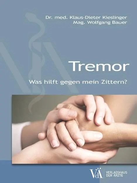 Cover: 9783990522479 | Tremor | Was hilft gegen mein Zittern? | Kieslinger (u. a.) | Buch