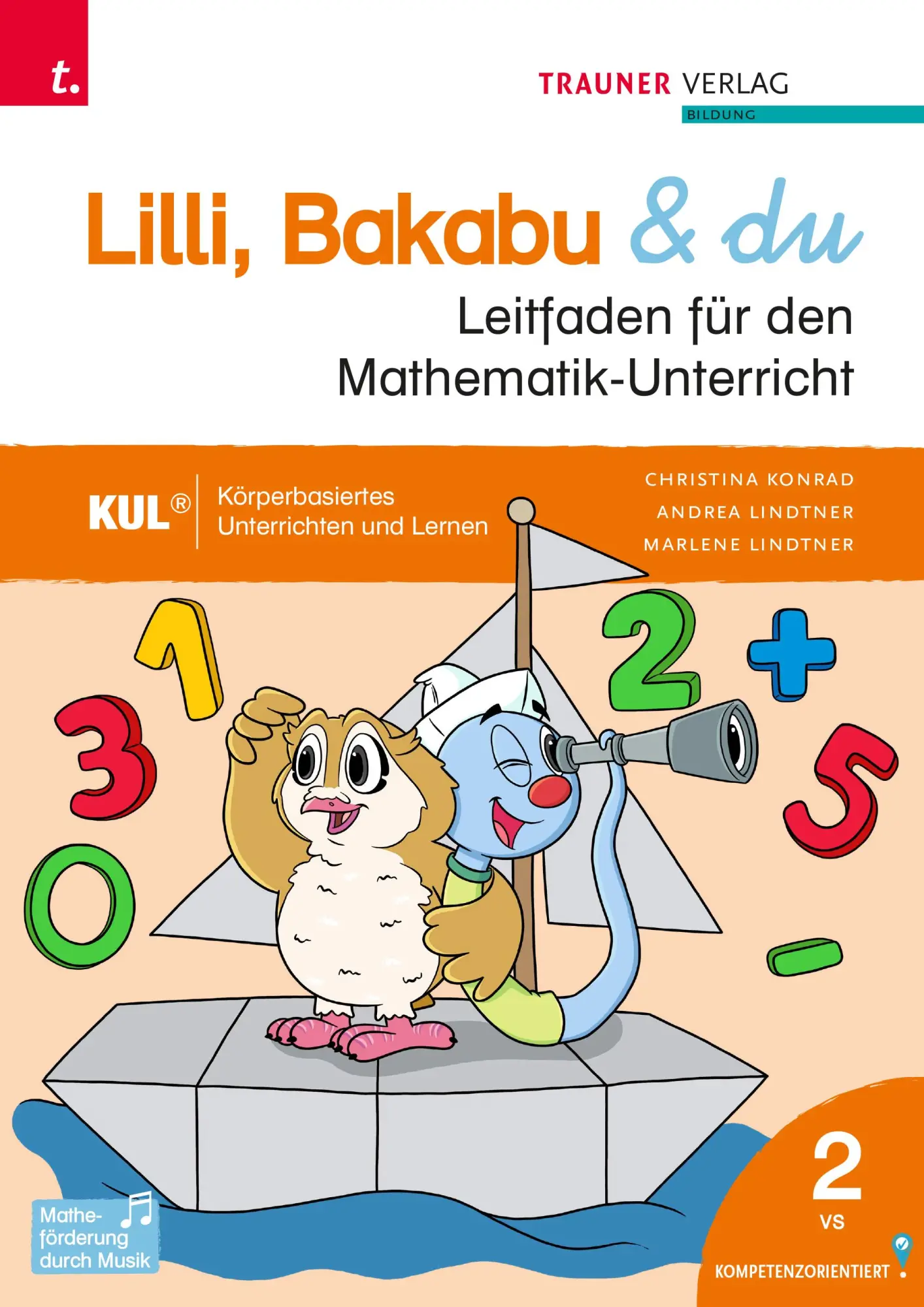 Cover: 9783991512479 | Lilli, Bakabu &amp; du, Leitfaden für den Mathematik-Unterricht 2 VS
