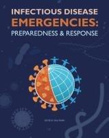 Cover: 9789813252479 | Infectious Disease Emergencies | Preparedness and Response | Fisher