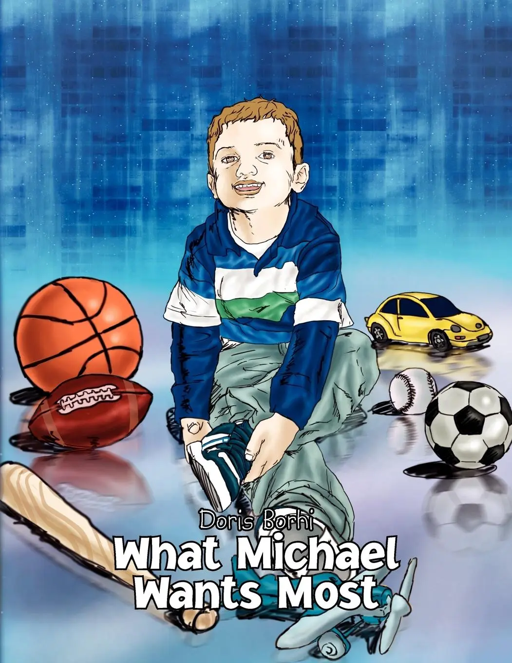 Cover: 9781453512579 | What Michael Wants Most | Doris Borhi | Taschenbuch | Englisch | 2010