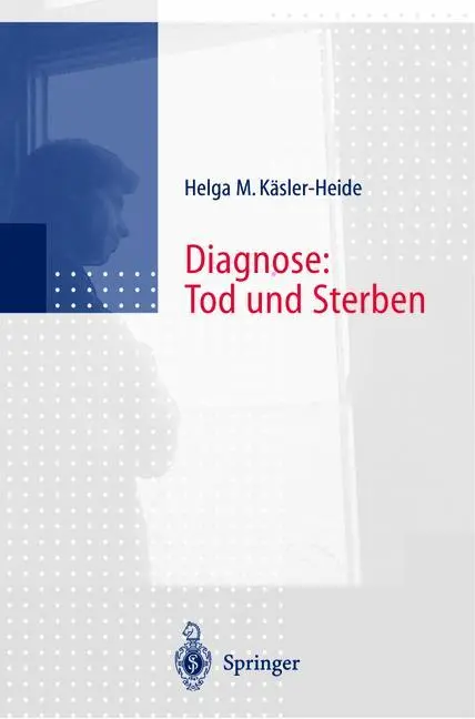 Cover: 9783642642579 | Diagnose: Tod und Sterben | Helga Käsler-Heide | Taschenbuch | ix