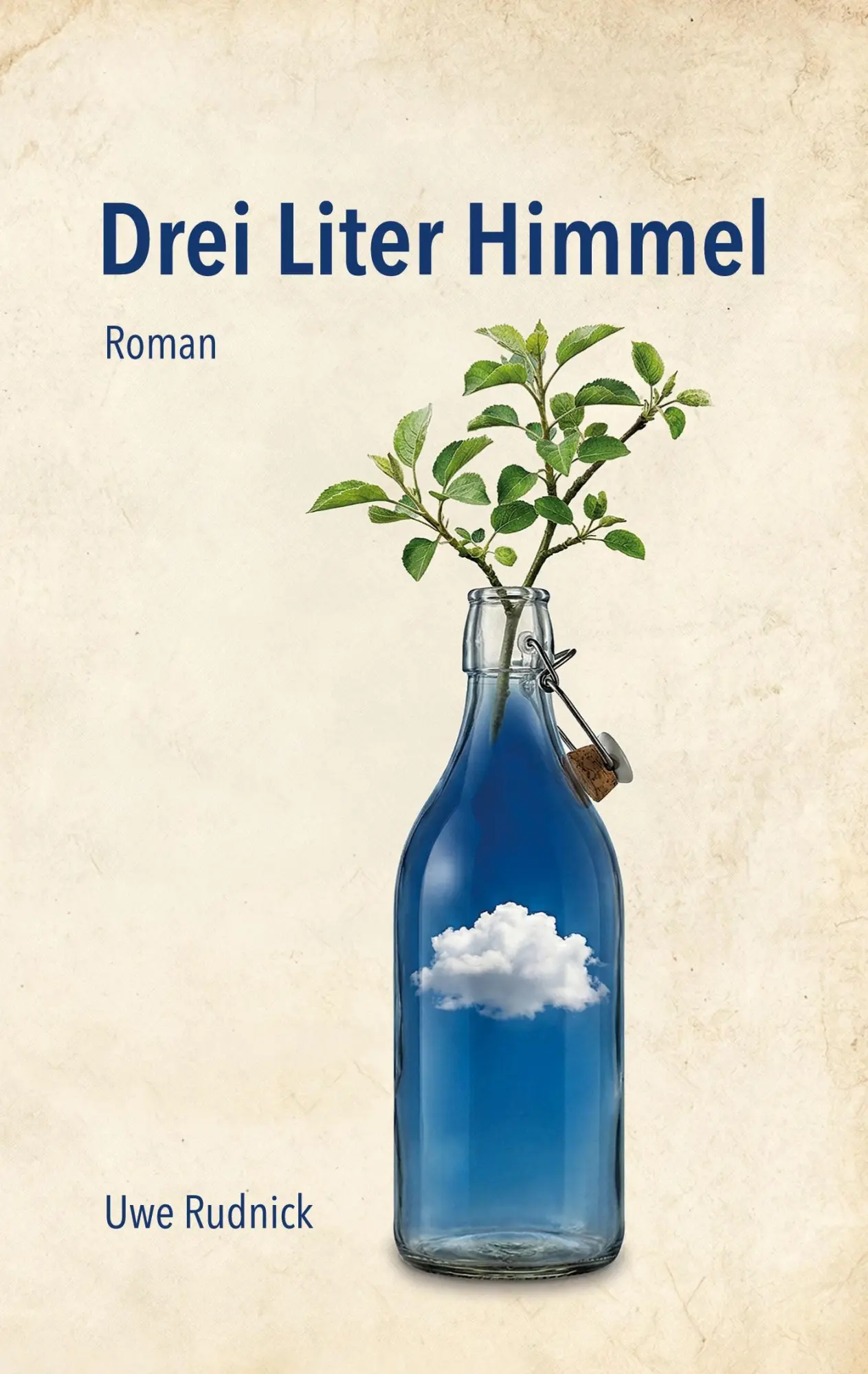 Cover: 9783695732579 | Drei Liter Himmel | Uwe Rudnick | Taschenbuch | 336 S. | Deutsch