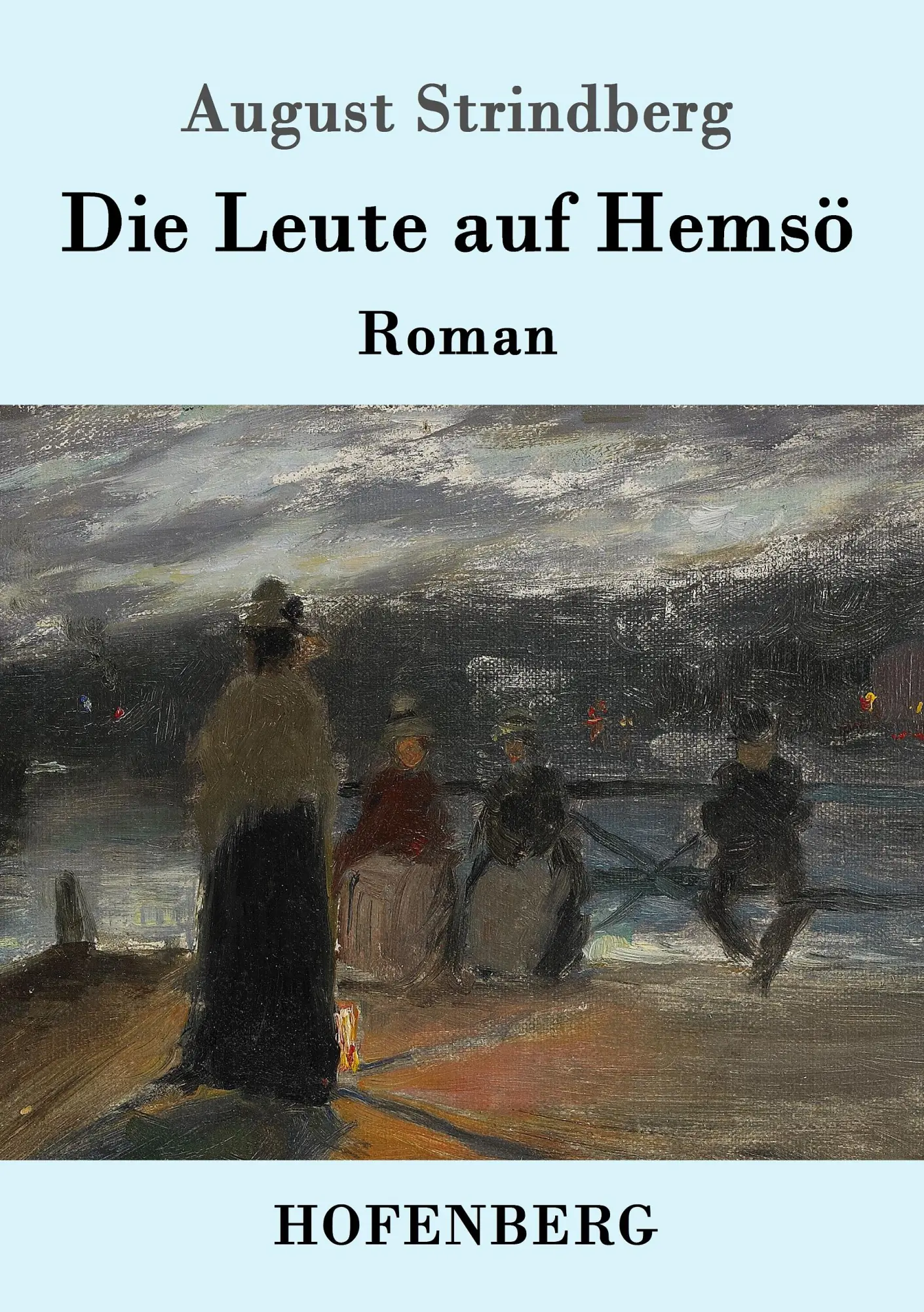 Cover: 9783843092579 | Die Leute auf Hemsö | Roman | August Strindberg | Taschenbuch | 136 S.