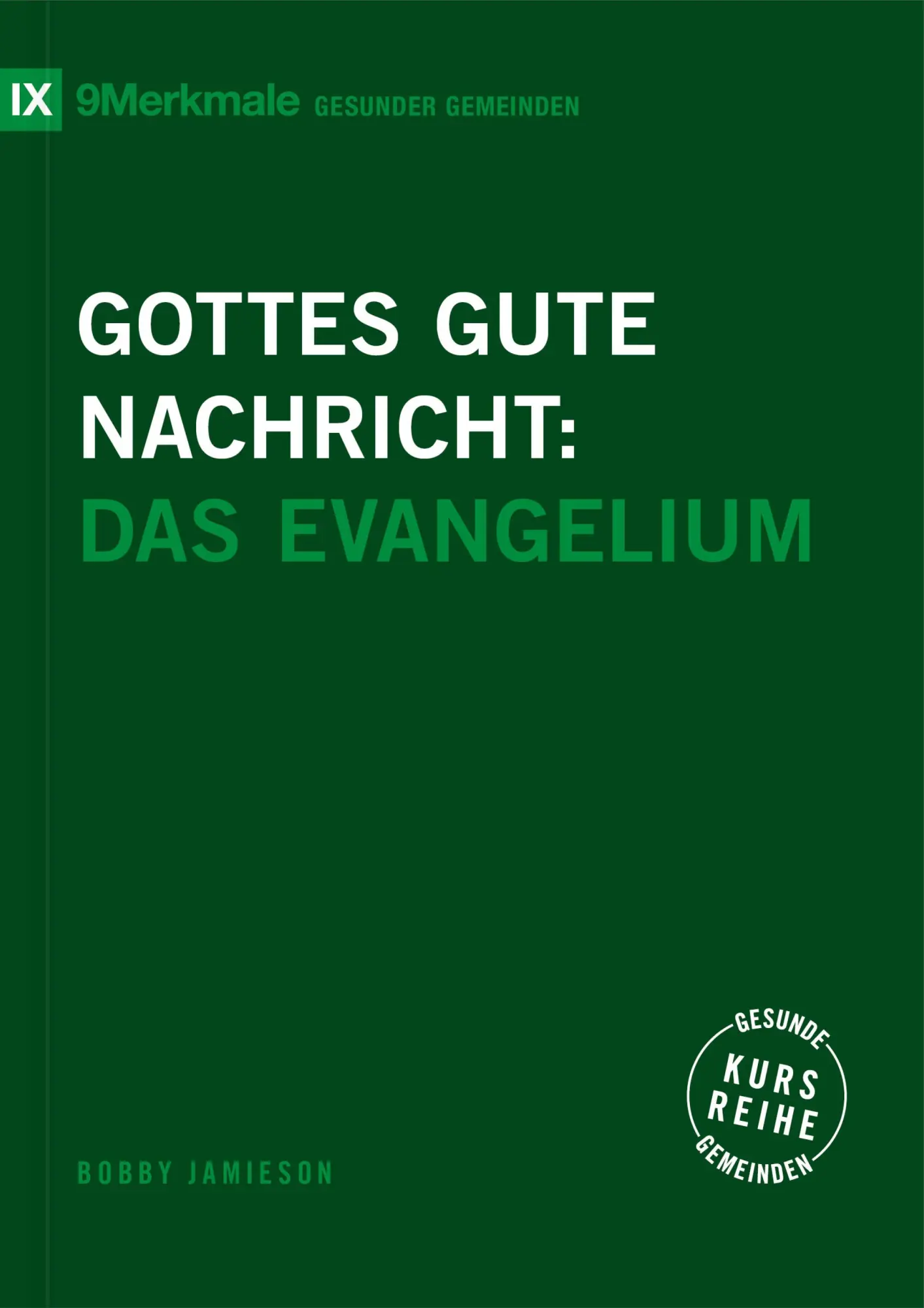Cover: 9783986652579 | Gottes gute Nachricht | Das Evangelium | Bobby Jamieson | Taschenbuch
