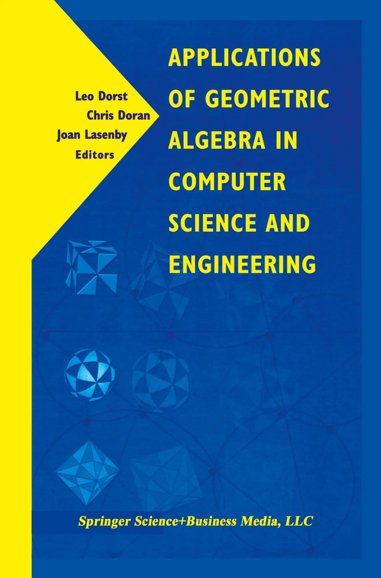 Cover: 9780817642679 | Applications of Geometric Algebra in Computer Science and Engineering