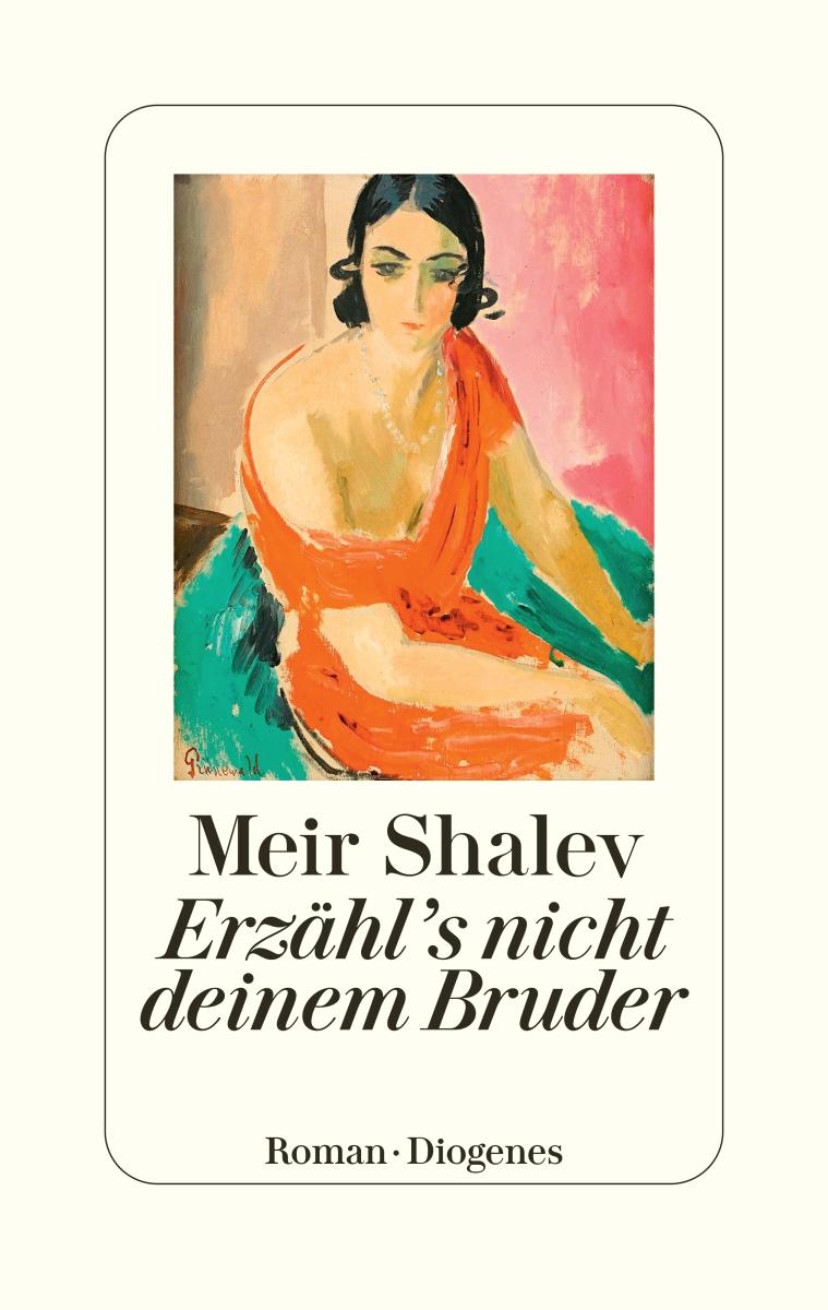 Cover: 9783257072679 | Erzähl's nicht deinem Bruder | Meir Shalev | Buch | 304 S. | Deutsch