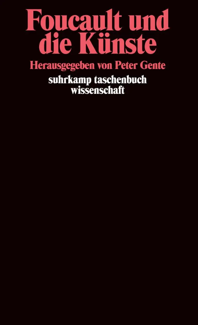 Cover: 9783518292679 | Foucault und die Künste | Peter Gente | Taschenbuch | 338 S. | Deutsch