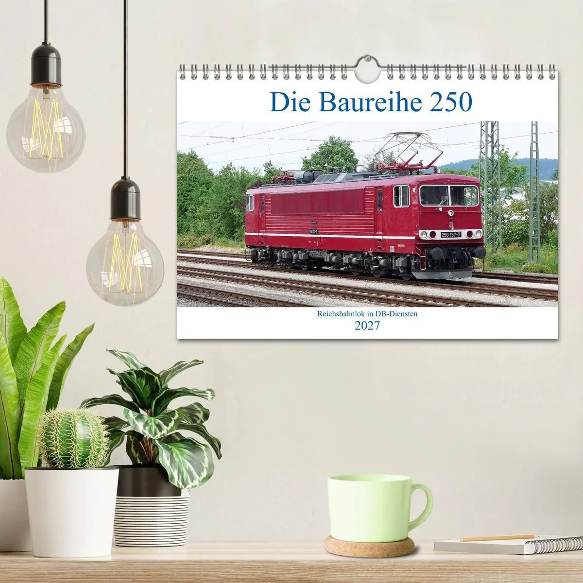 Bild: 9783569782679 | Die Baureihe 250 - Reichsbahnlok in DB-Diensten (Wandkalender 2027...