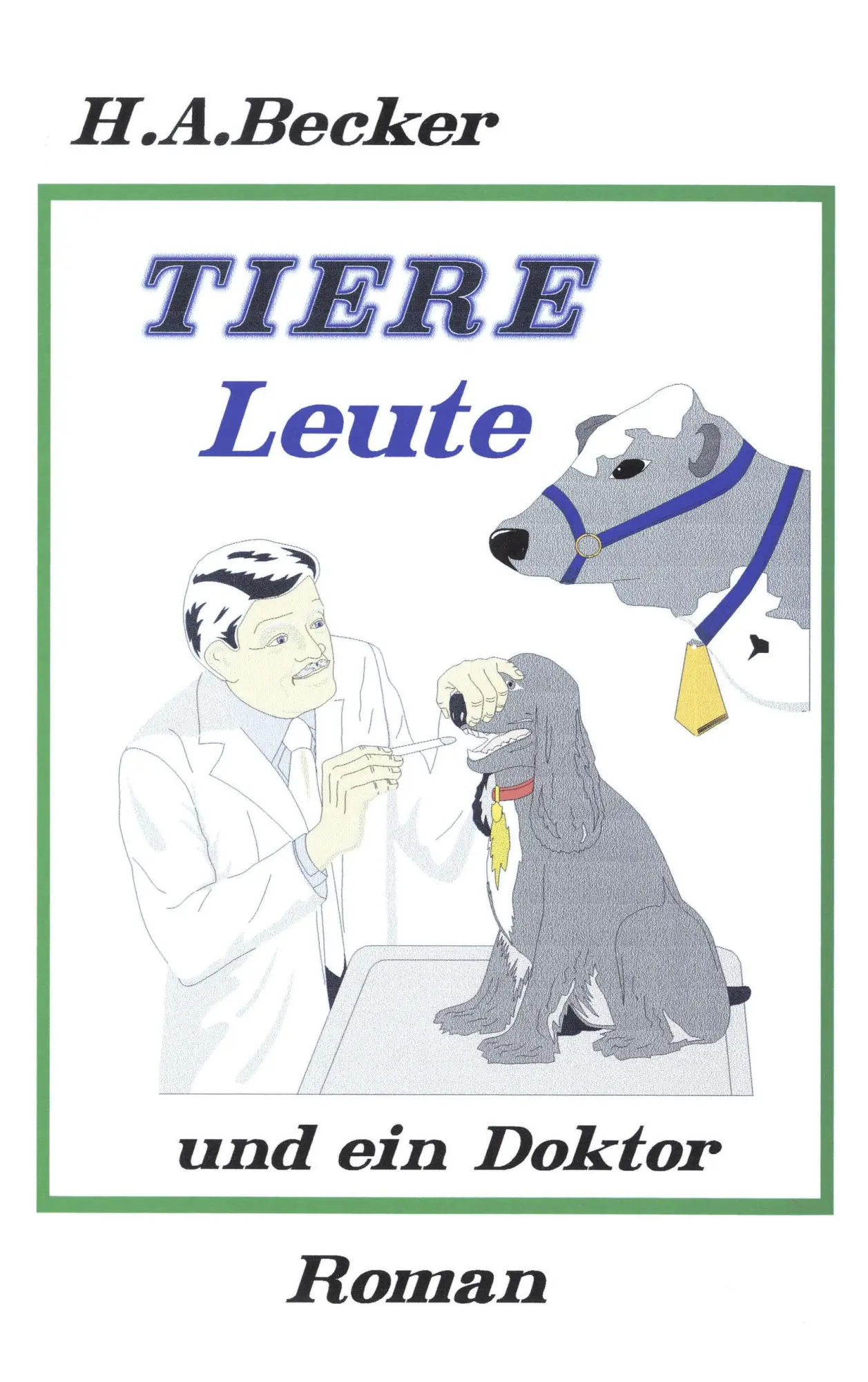 Cover: 9783831102679 | Tiere, Leute und ein Doktor | Horst Becker | Taschenbuch | 252 S.