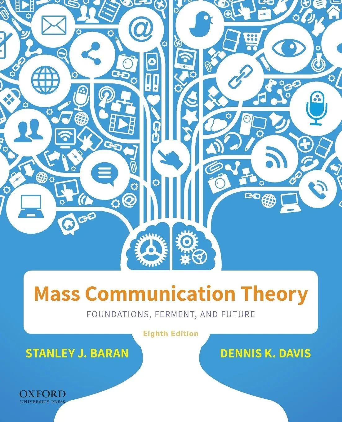 Cover: 9780190942779 | Mass Communication Theory | Foundations, Ferment, and Future | Buch