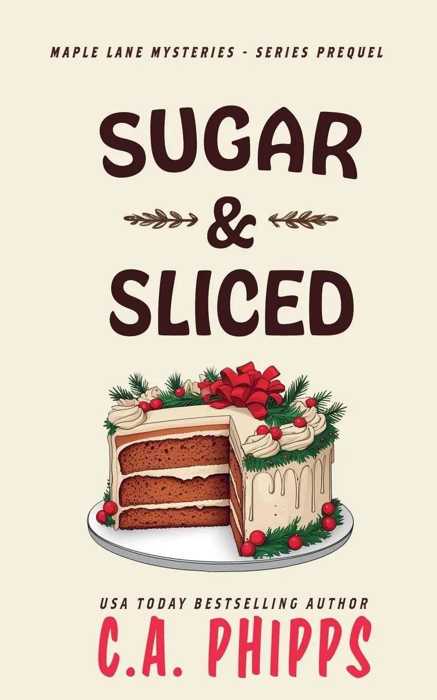 Cover: 9781393652779 | Sugar and Sliced | C. A. Phipps | Taschenbuch | Englisch | 2022