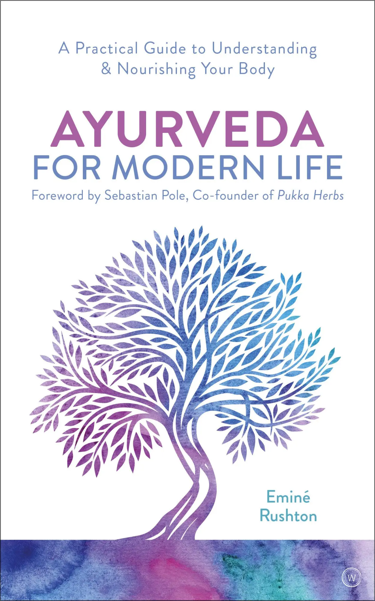 Cover: 9781786782779 | Ayurveda for Modern Life | Eminé Kali Rushton | Taschenbuch | Englisch
