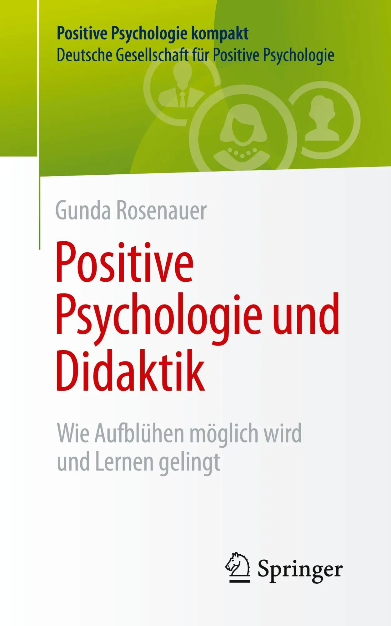 Cover: 9783662732779 | Positive Psychologie und Didaktik | Gunda Rosenauer | Taschenbuch