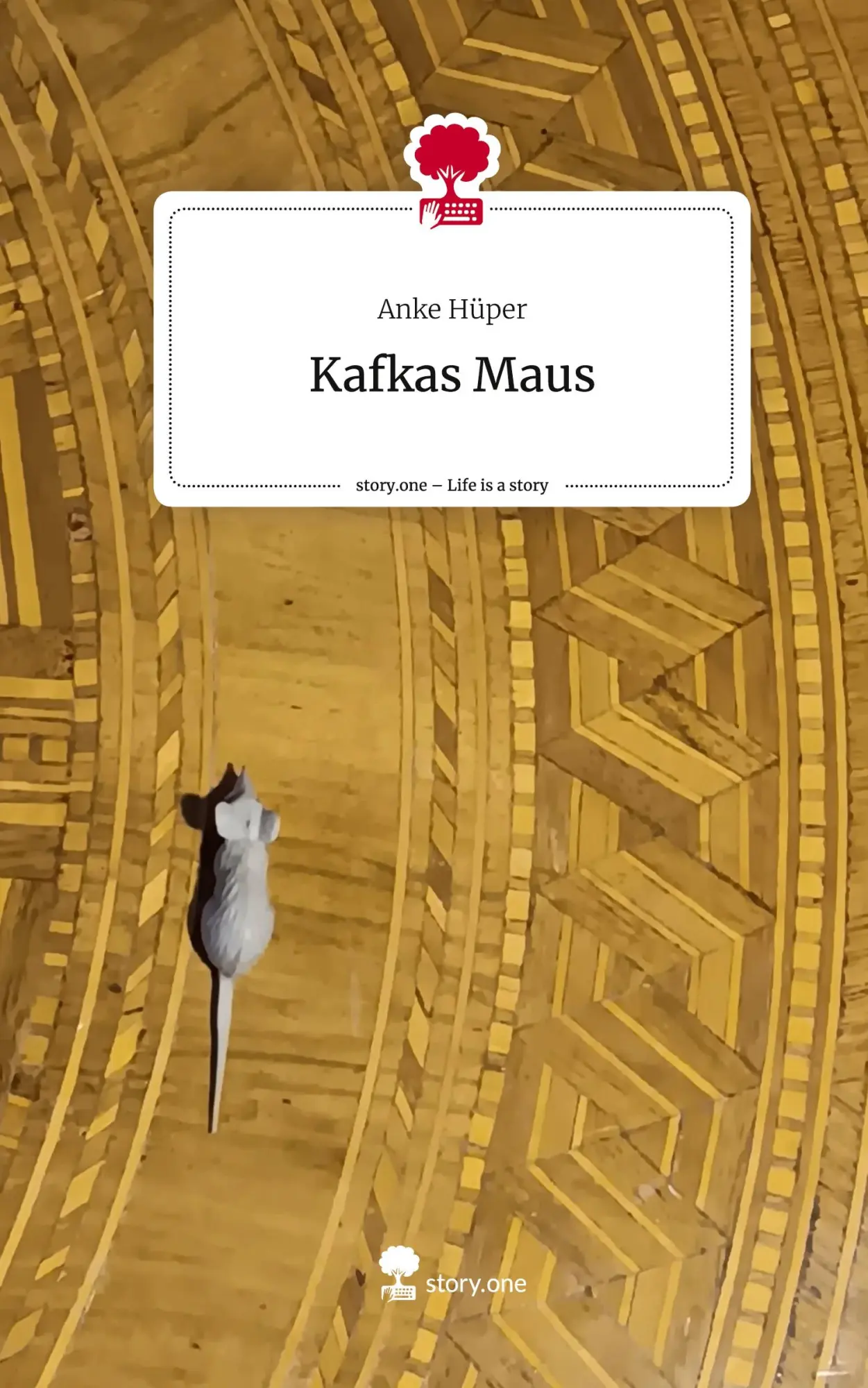 Cover: 9783711542779 | Kafkas Maus. Life is a Story - story.one | Anke Hüper | Buch | 80 S.