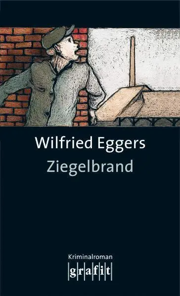 Cover: 9783894252779 | Ziegelbrand | Kriminalroman | Wilfried Eggers | Taschenbuch | 314 S.
